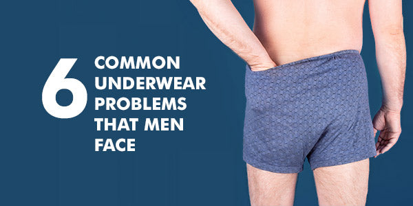 6 common underwear problems that men face