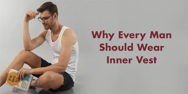 Why Every Man Should Wear Inner Vest– Almo Wear