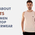 All about Vests for Men - The Top Innerwear