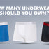 How Many Pairs of Underwears Should You Own?